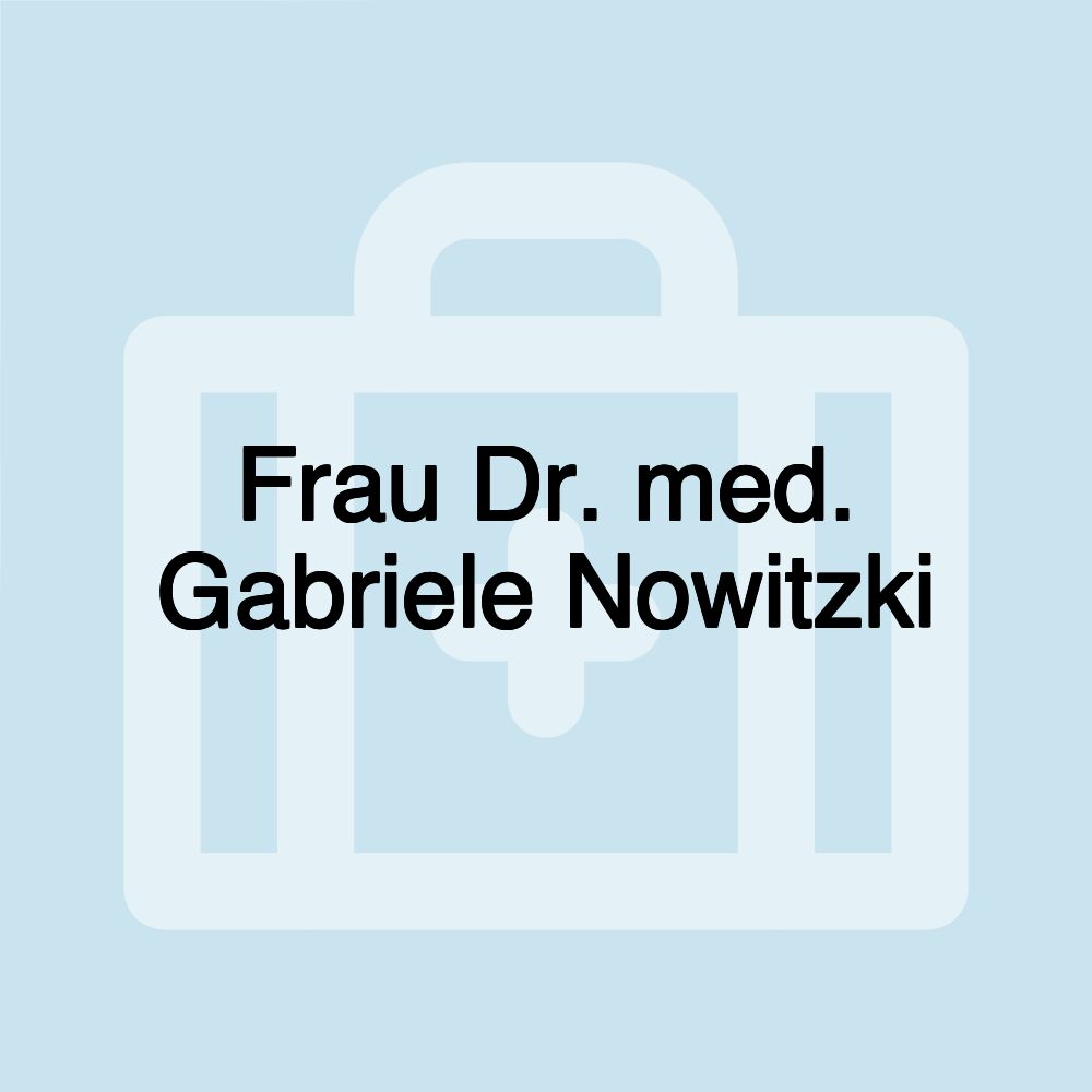 Frau Dr. med. Gabriele Nowitzki