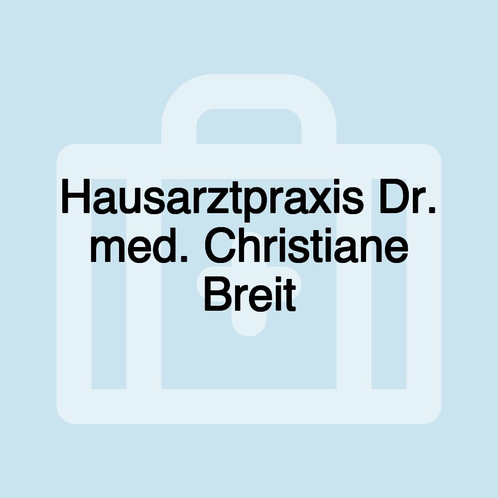 Hausarztpraxis Dr. med. Christiane Breit