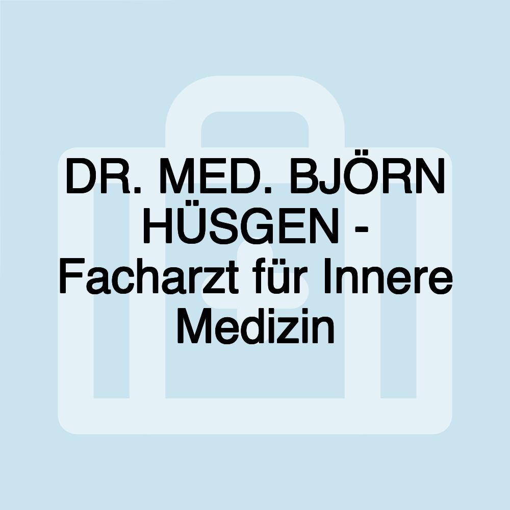 DR. MED. BJÖRN HÜSGEN - Facharzt für Innere Medizin