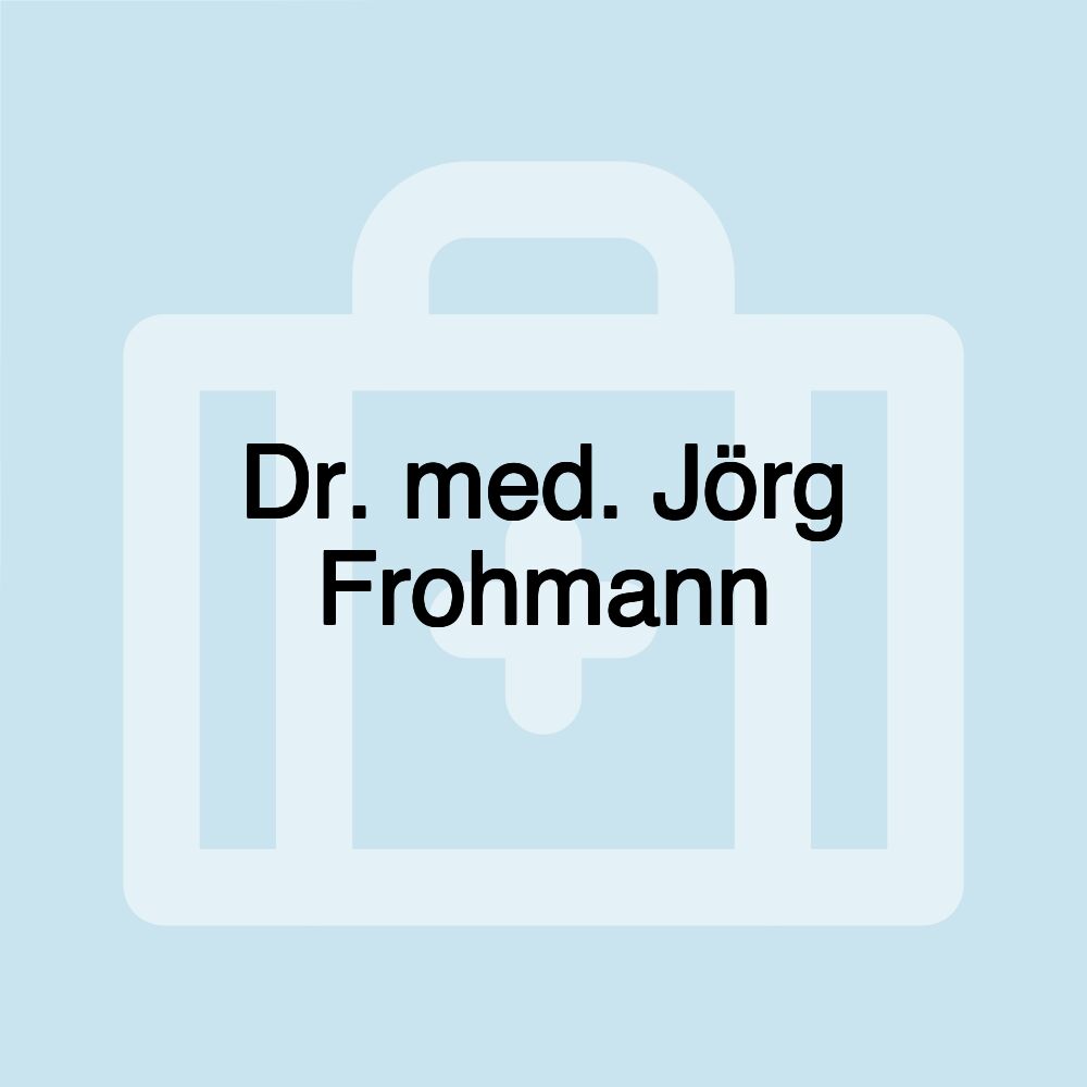 Dr. med. Jörg Frohmann