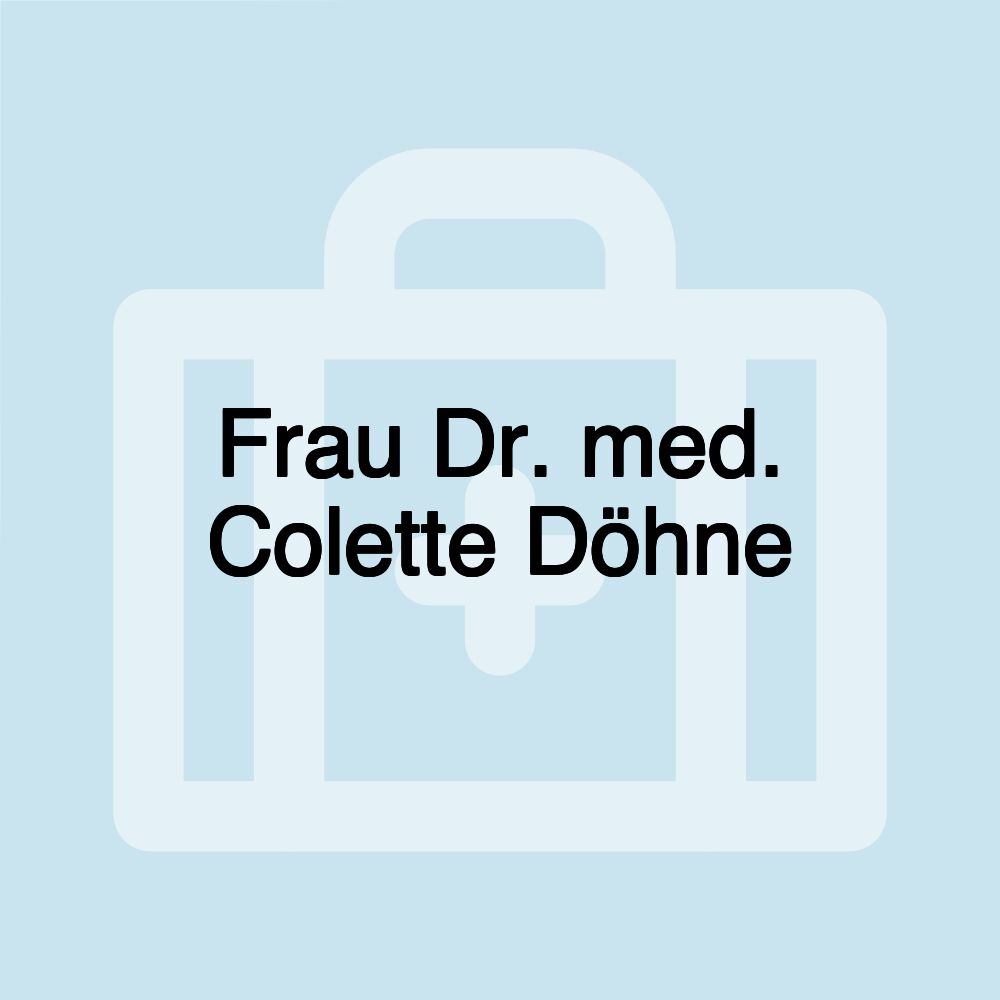 Frau Dr. med. Colette Döhne