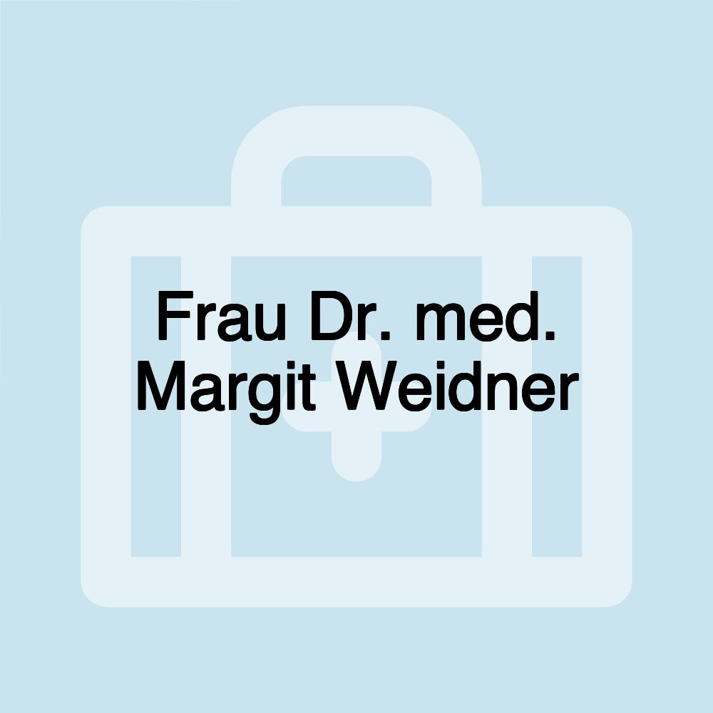 Frau Dr. med. Margit Weidner