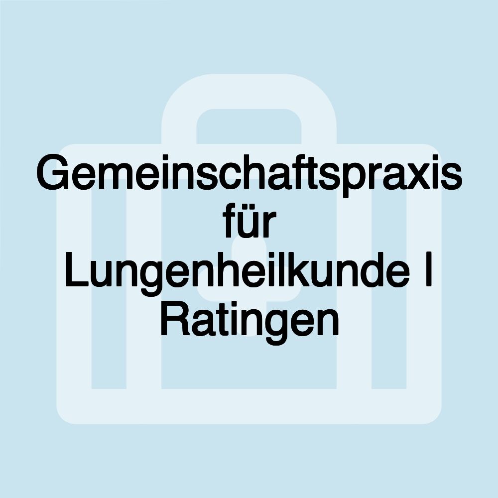 Gemeinschaftspraxis für Lungenheilkunde | Ratingen