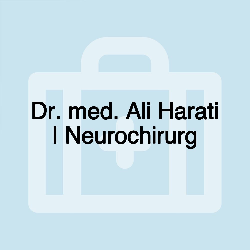 Dr. med. Ali Harati | Neurochirurg