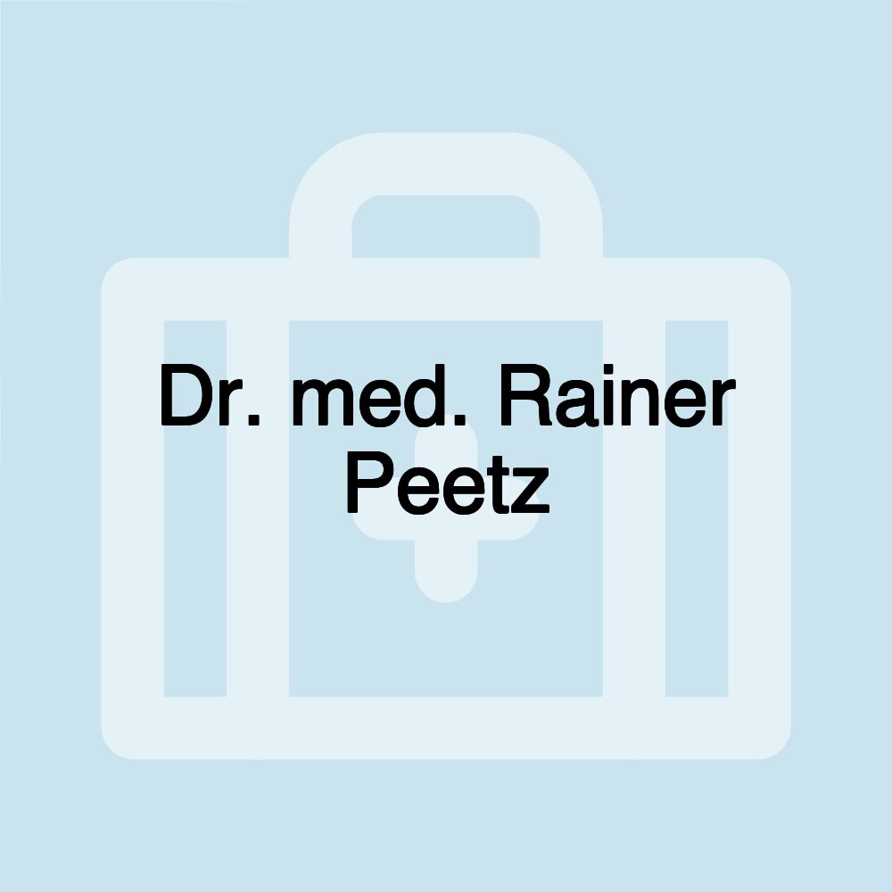 Dr. med. Rainer Peetz