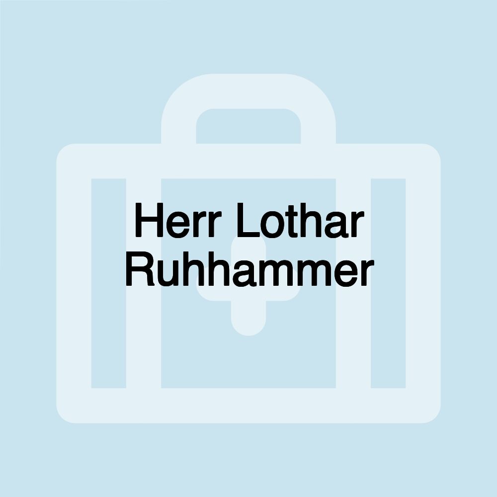 Herr Lothar Ruhhammer