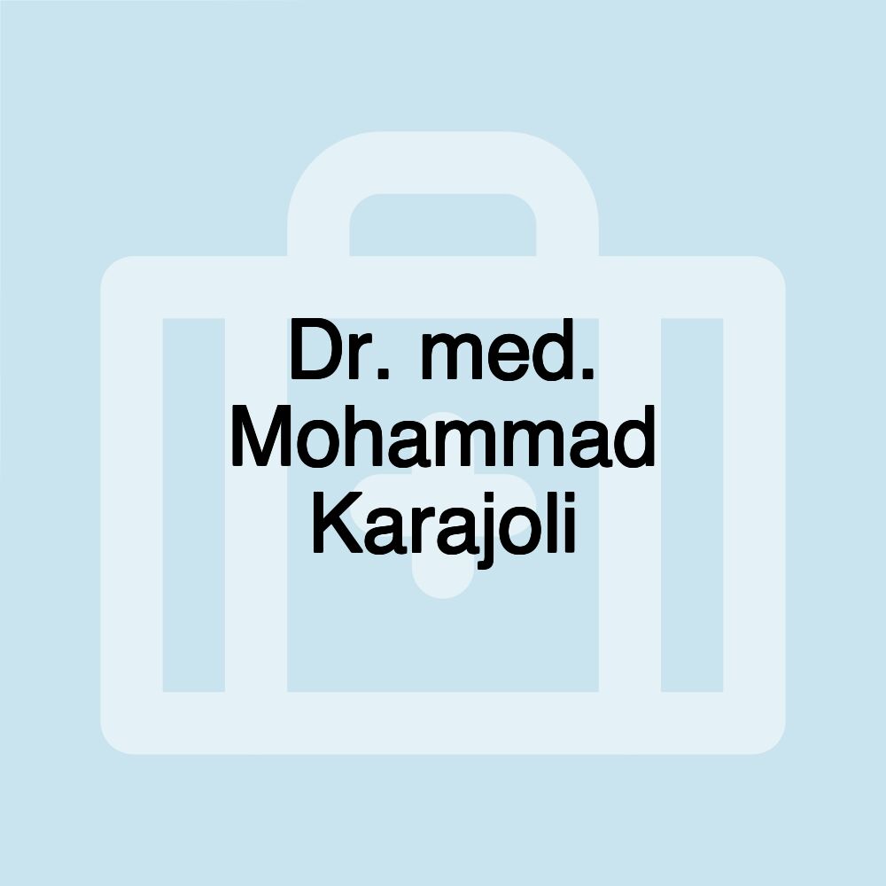 Dr. med. Mohammad Karajoli