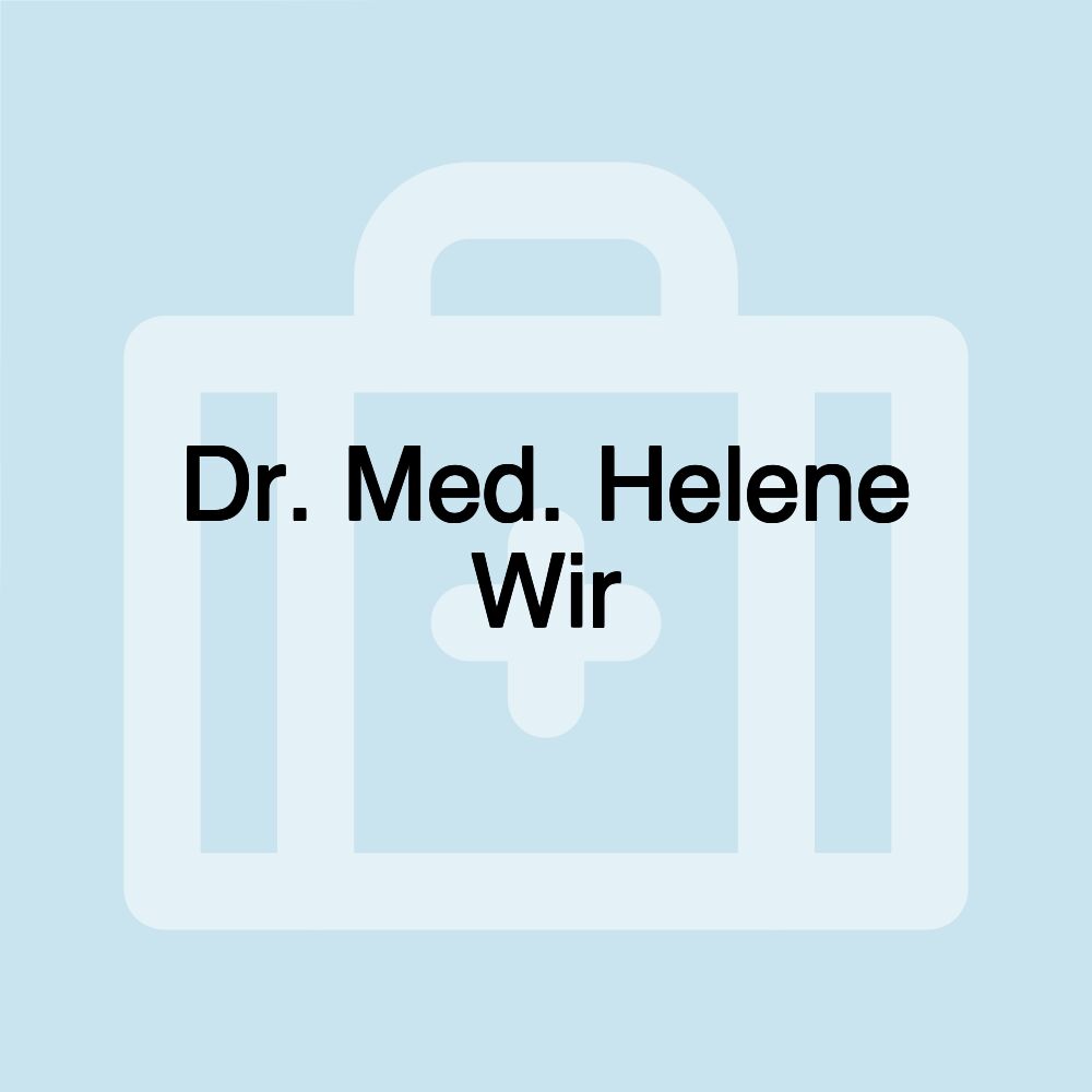 Dr. Med. Helene Wir