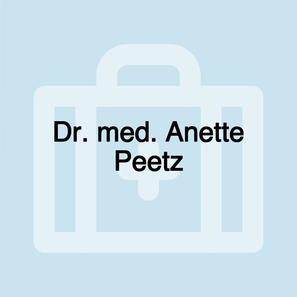 Dr. med. Anette Peetz