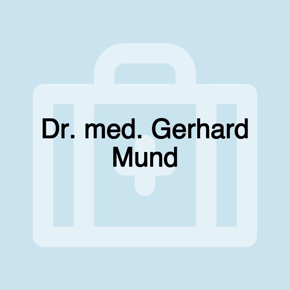 Dr. med. Gerhard Mund