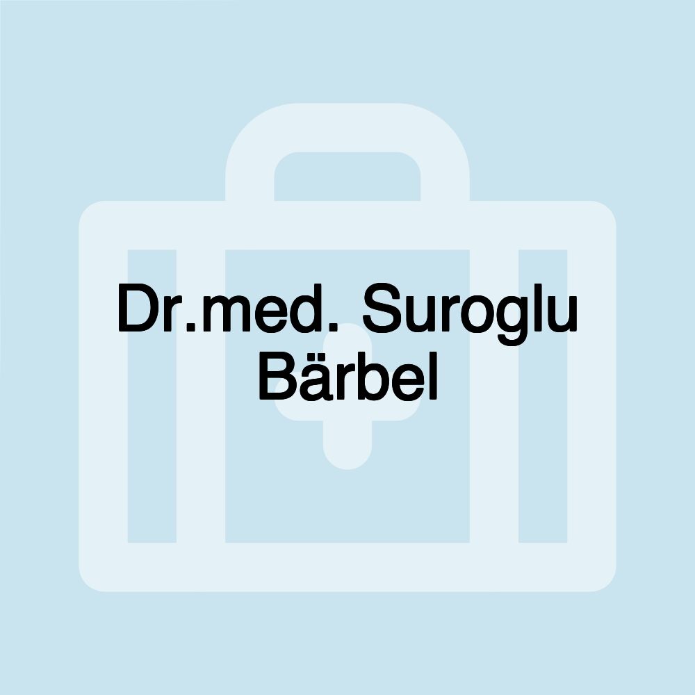 Dr.med. Suroglu Bärbel