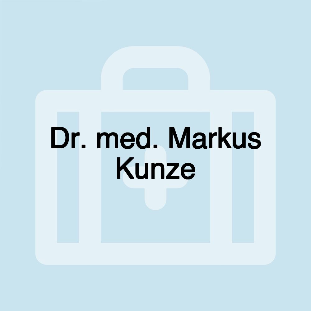 Dr. med. Markus Kunze