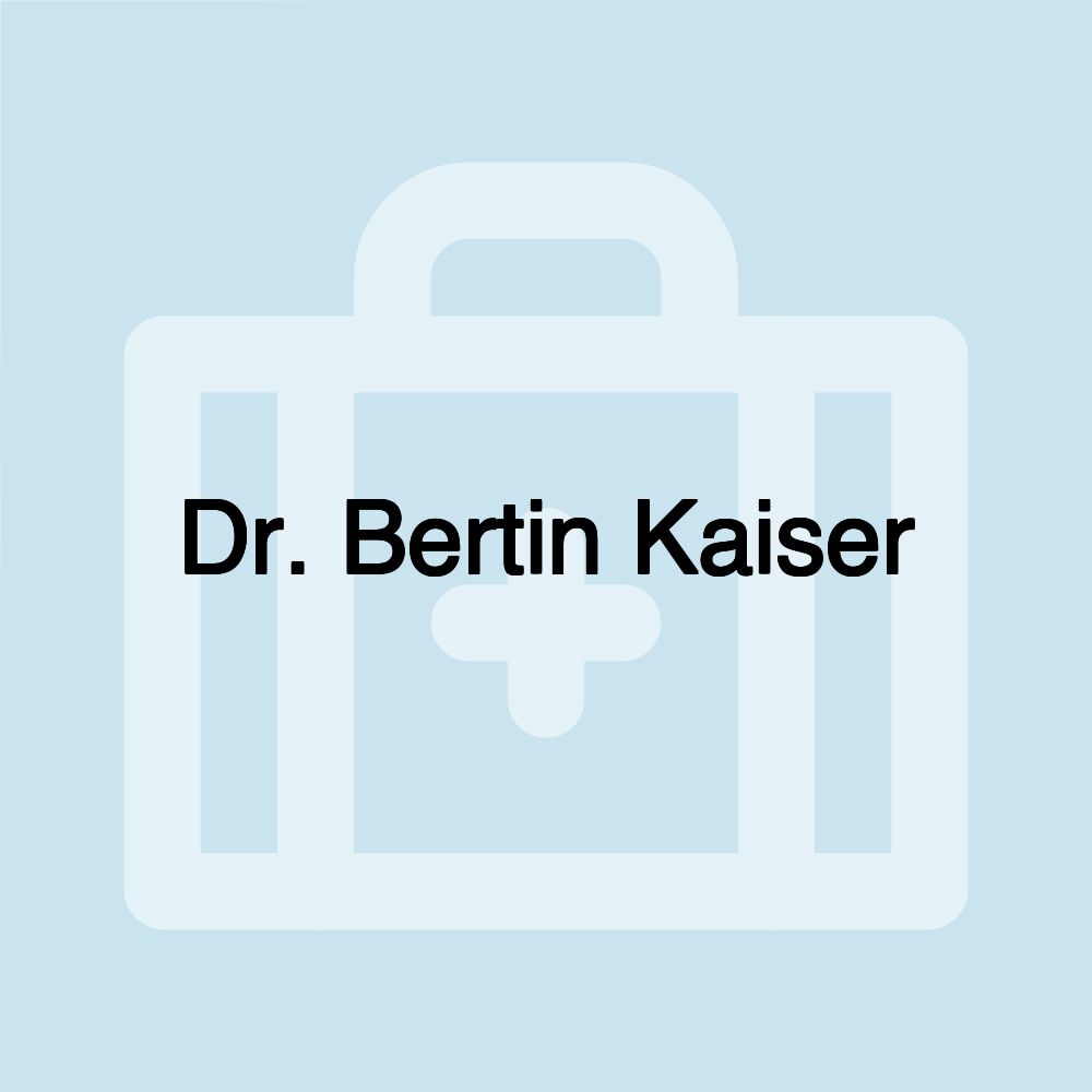 Dr. Bertin Kaiser