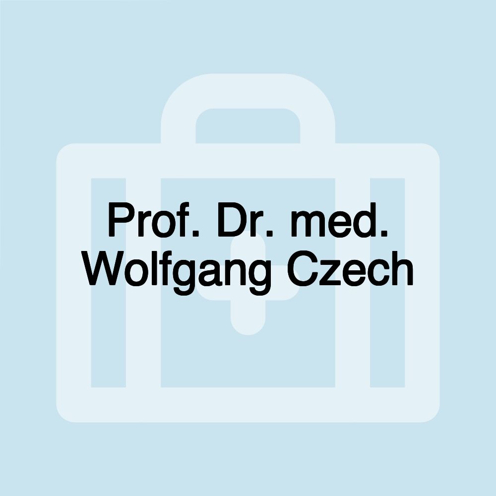 Prof. Dr. med. Wolfgang Czech