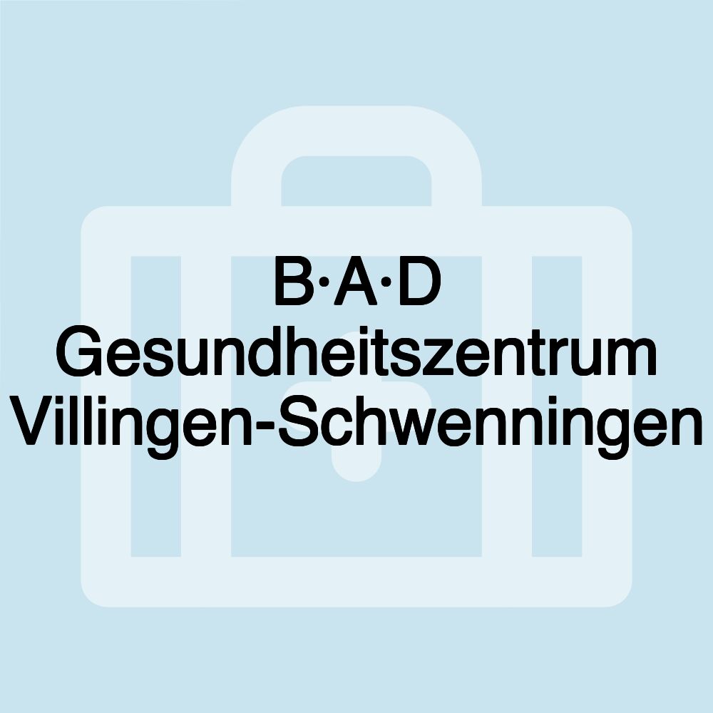 B·A·D Gesundheitszentrum Villingen-Schwenningen