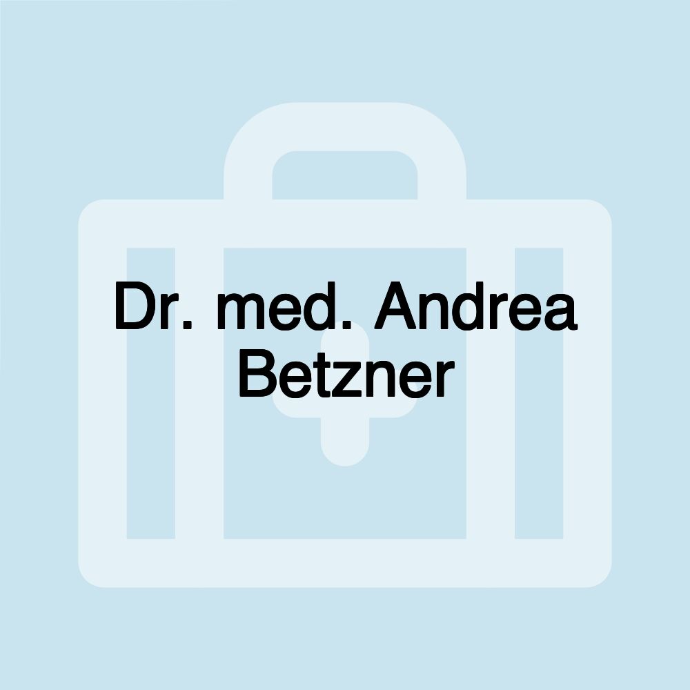 Dr. med. Andrea Betzner