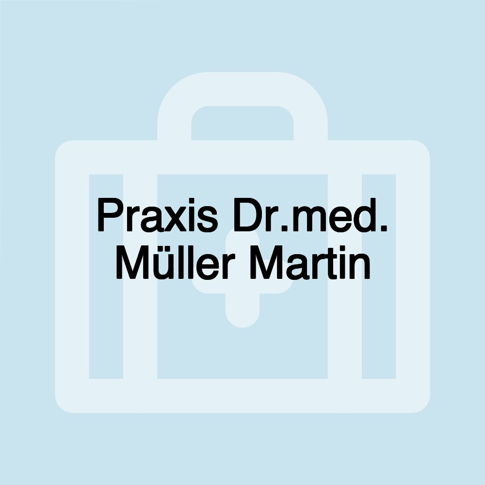 Praxis Dr.med. Müller Martin