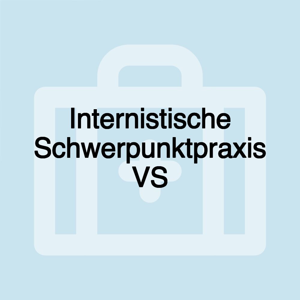 Internistische Schwerpunktpraxis VS