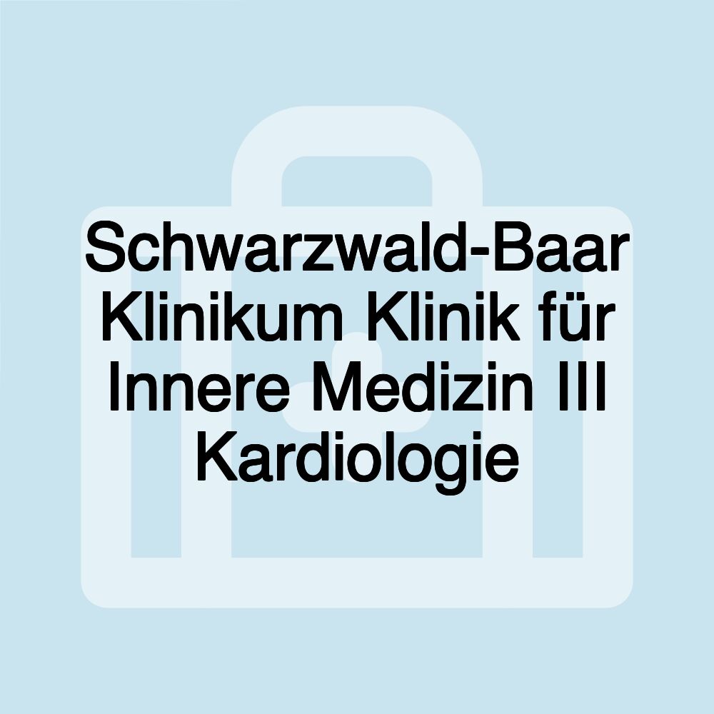 Schwarzwald-Baar Klinikum Klinik für Innere Medizin III Kardiologie