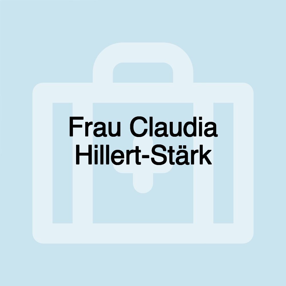 Frau Claudia Hillert-Stärk