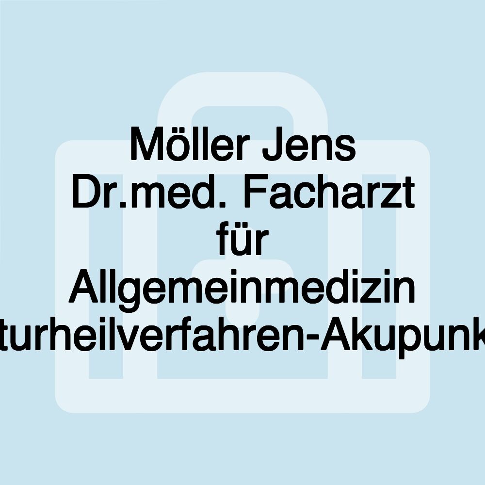 Möller Jens Dr.med. Facharzt für Allgemeinmedizin Naturheilverfahren-Akupunktur