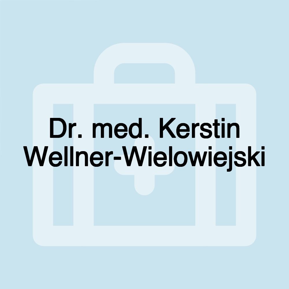 Dr. med. Kerstin Wellner-Wielowiejski