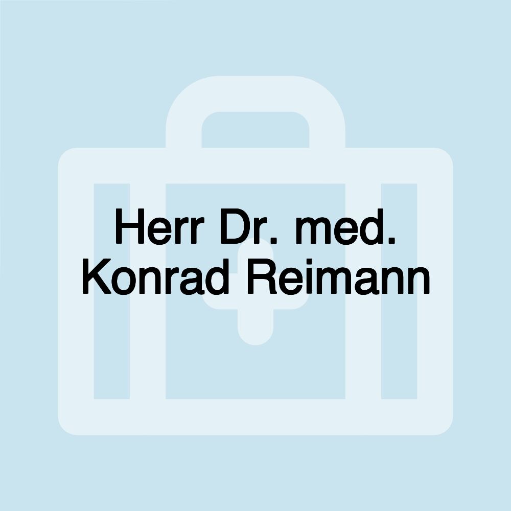 Herr Dr. med. Konrad Reimann