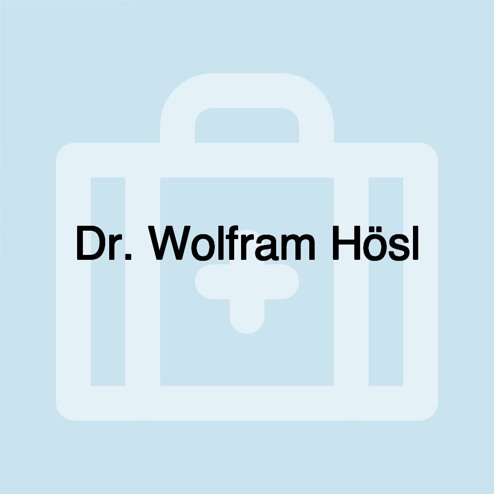 Dr. Wolfram Hösl