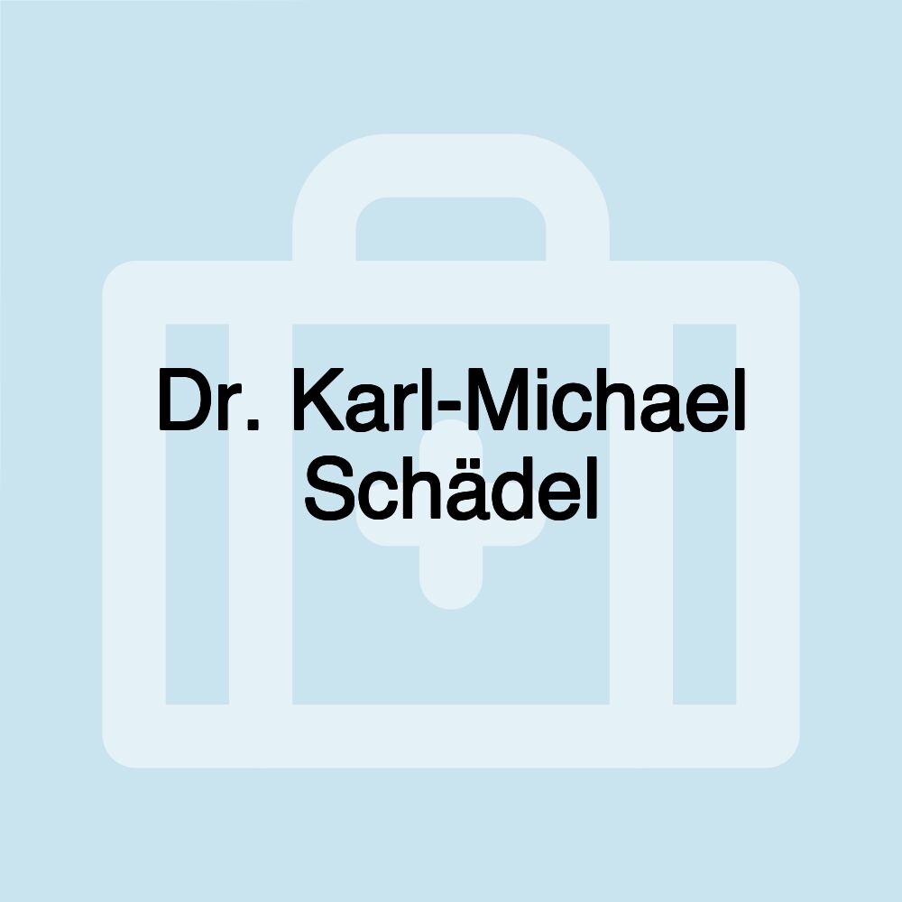 Dr. Karl-Michael Schädel