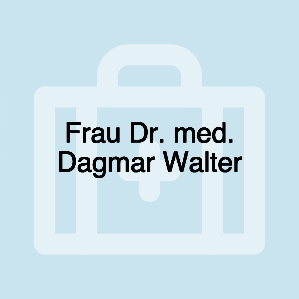 Frau Dr. med. Dagmar Walter