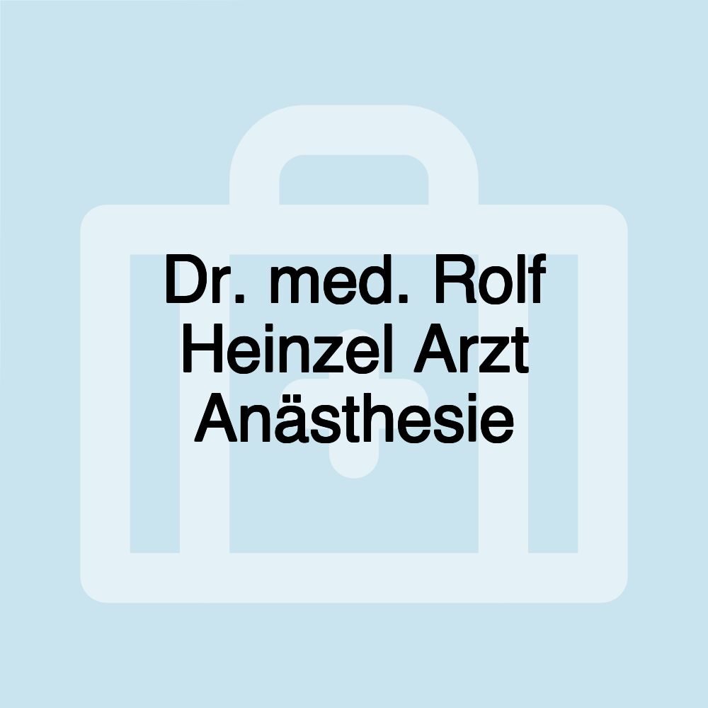 Dr. med. Rolf Heinzel Arzt Anästhesie