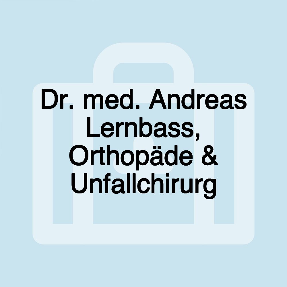 Dr. med. Andreas Lernbass, Orthopäde & Unfallchirurg