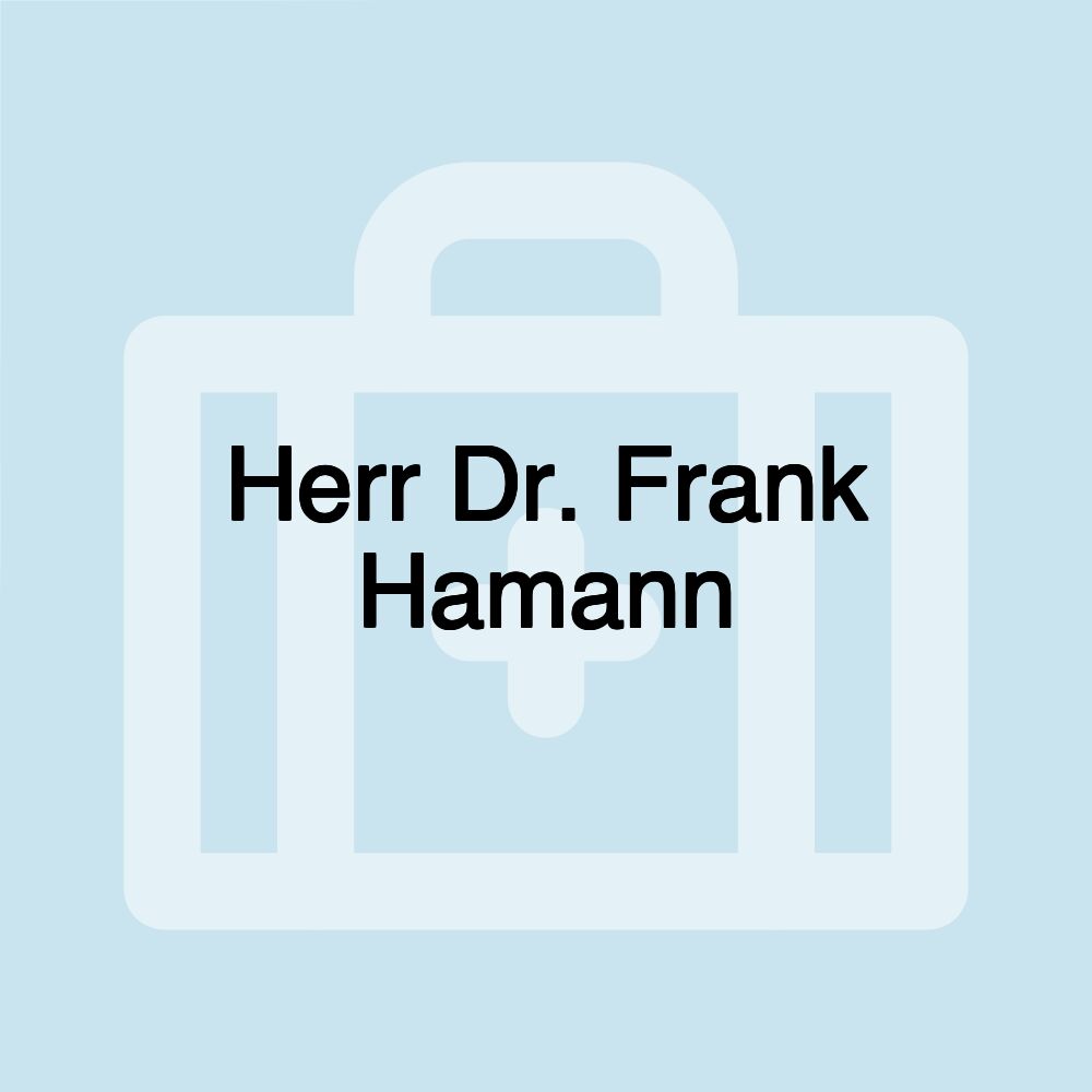 Herr Dr. Frank Hamann