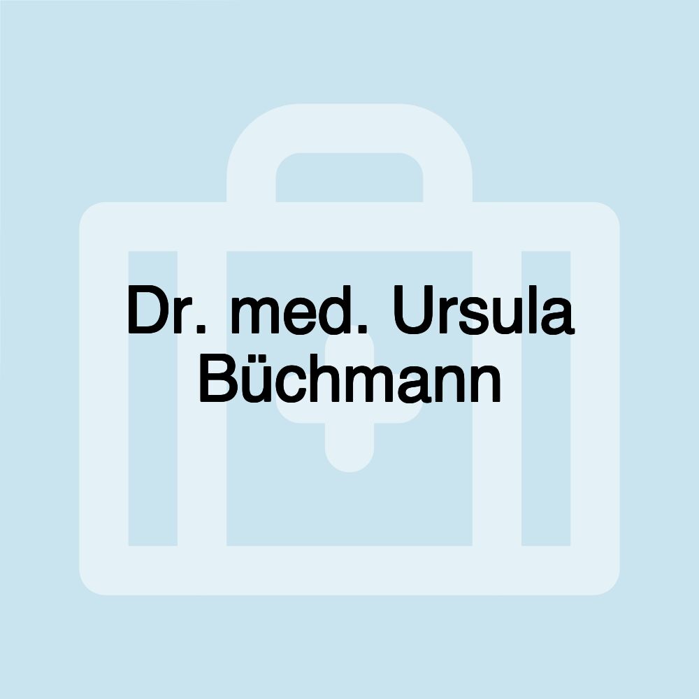 Dr. med. Ursula Büchmann