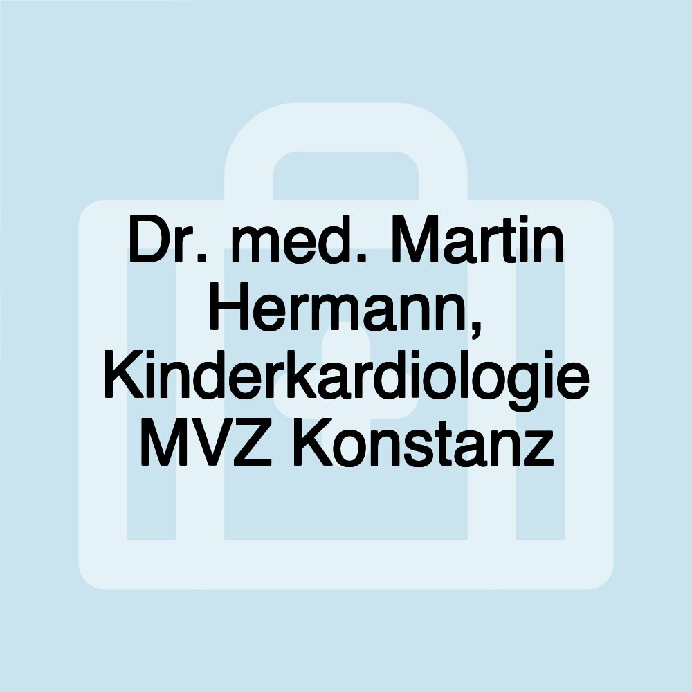 Dr. med. Martin Hermann, Kinderkardiologie MVZ Konstanz