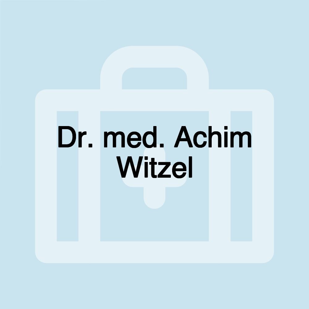 Dr. med. Achim Witzel