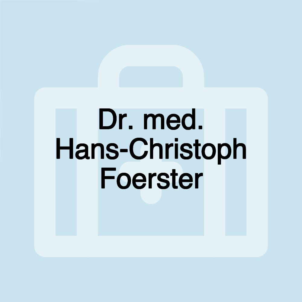 Dr. med. Hans-Christoph Foerster