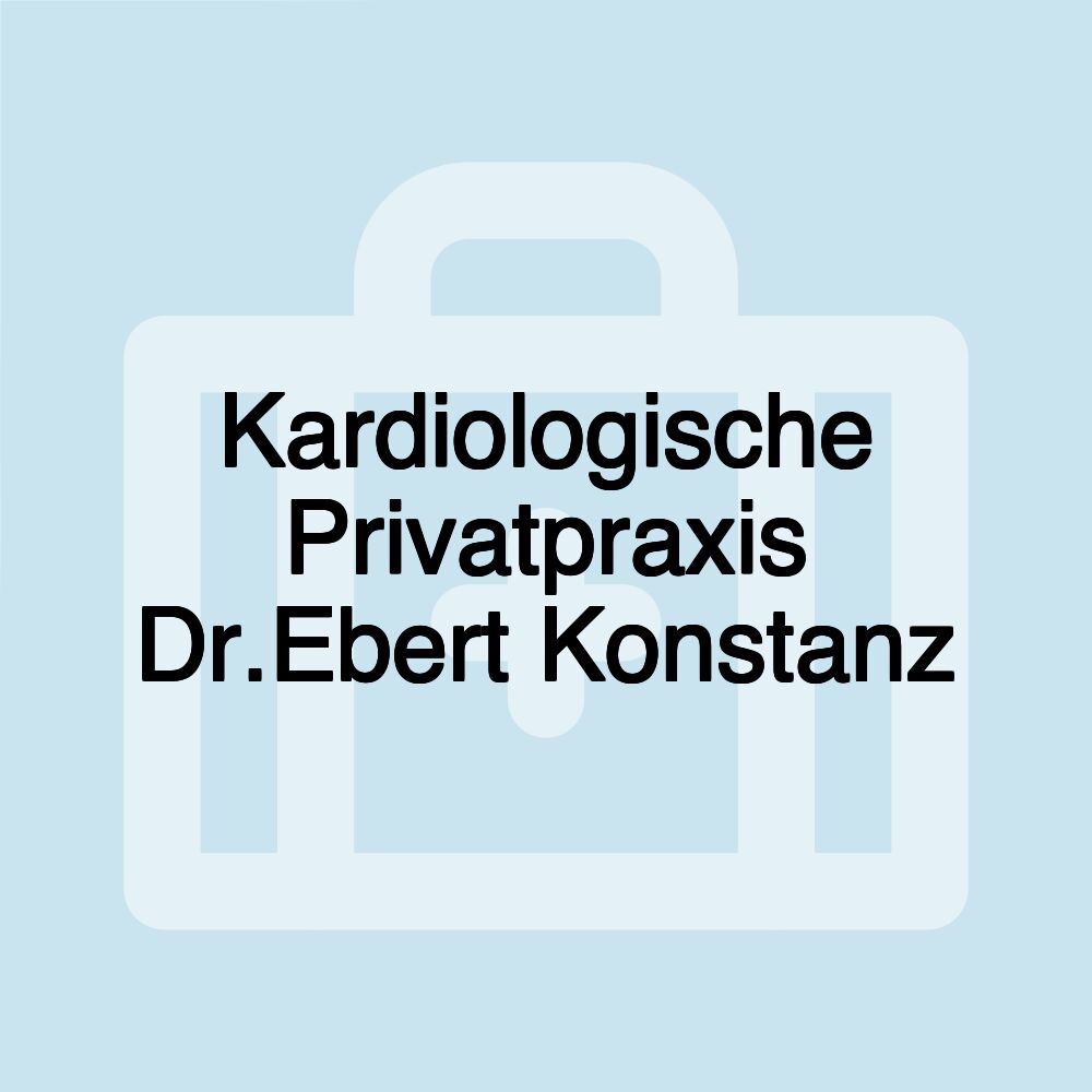 Kardiologische Privatpraxis Dr.Ebert Konstanz