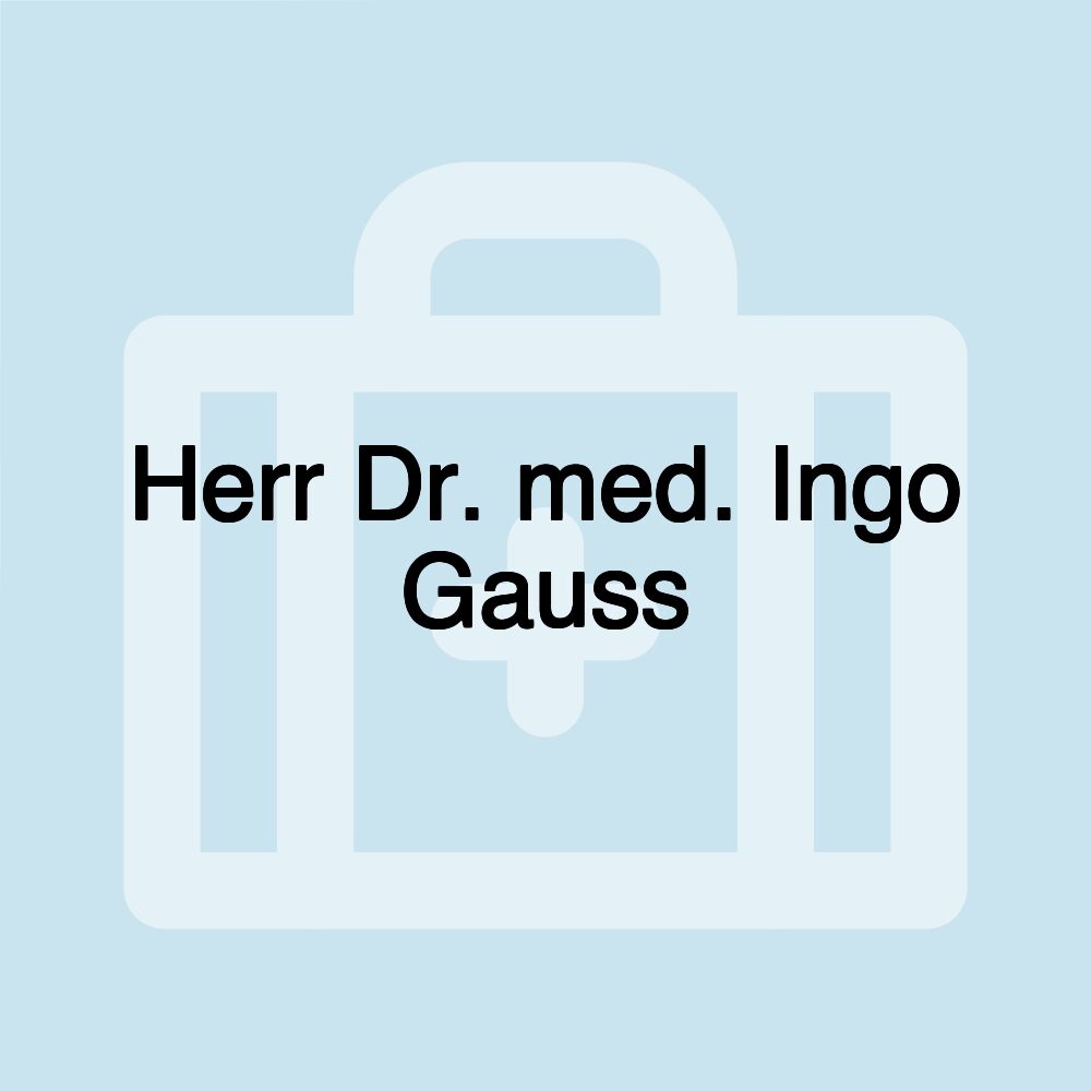 Herr Dr. med. Ingo Gauss