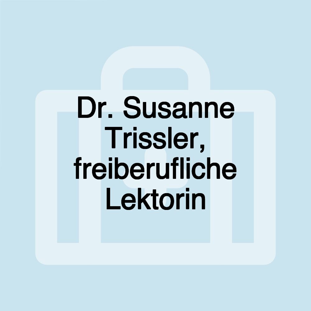 Dr. Susanne Trissler, freiberufliche Lektorin