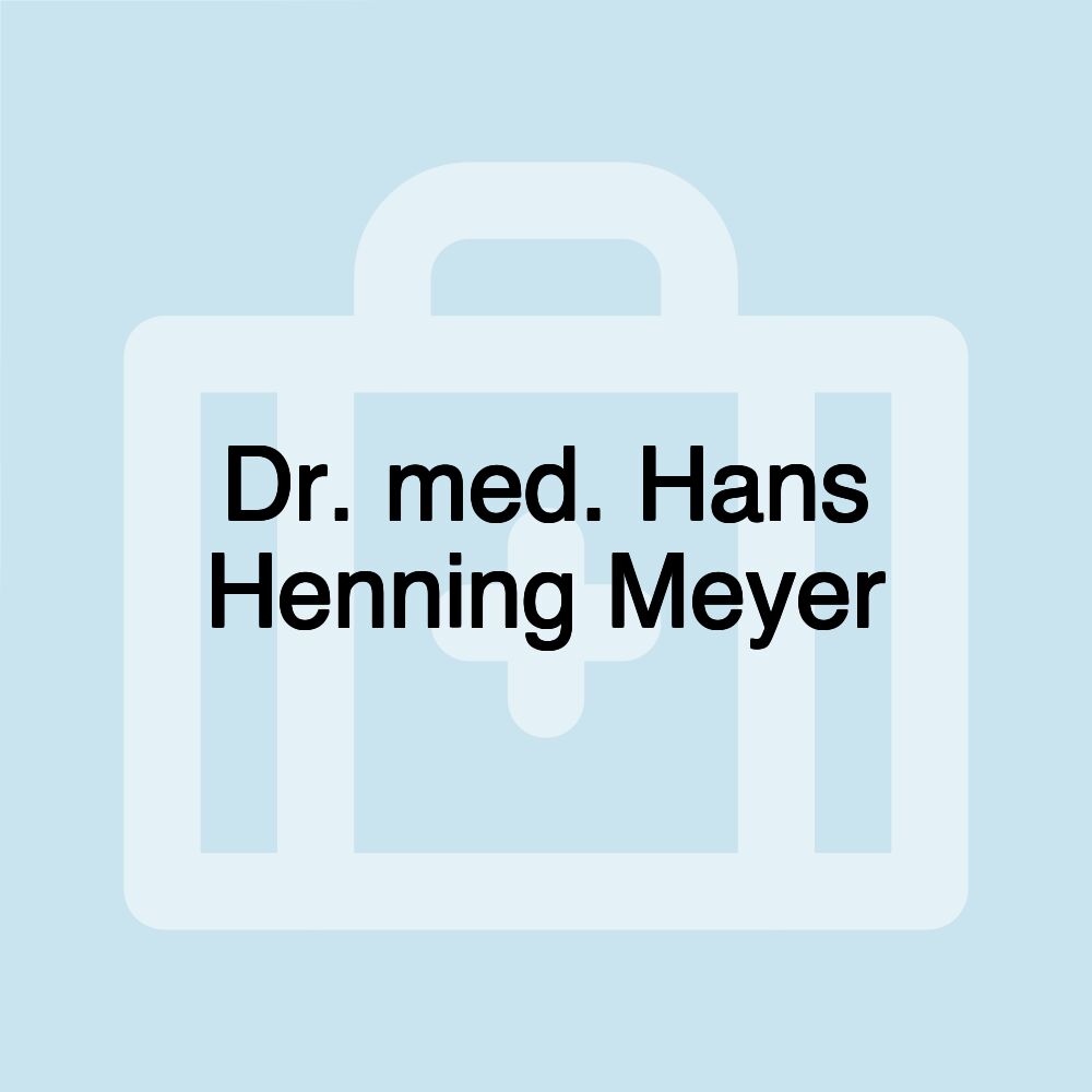 Dr. med. Hans Henning Meyer