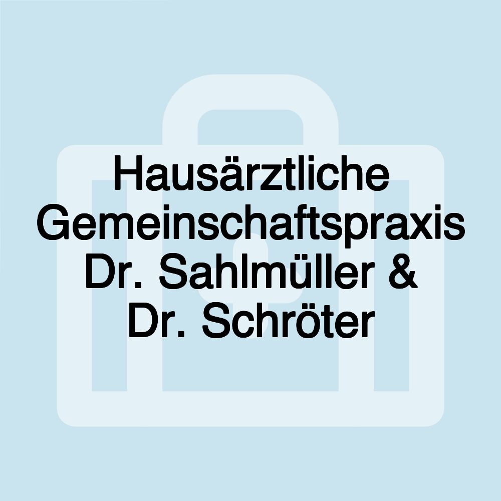 Hausärztliche Gemeinschaftspraxis Dr. Sahlmüller & Dr. Schröter