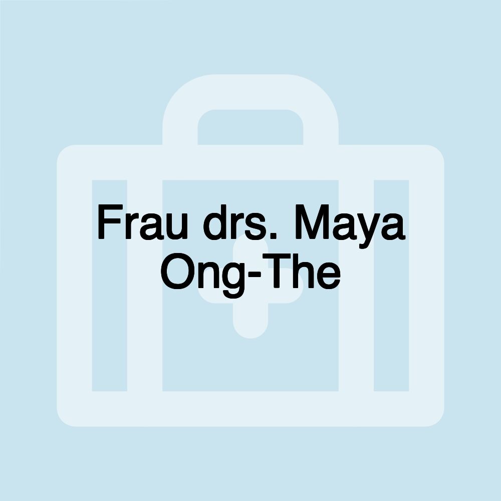 Frau drs. Maya Ong-The