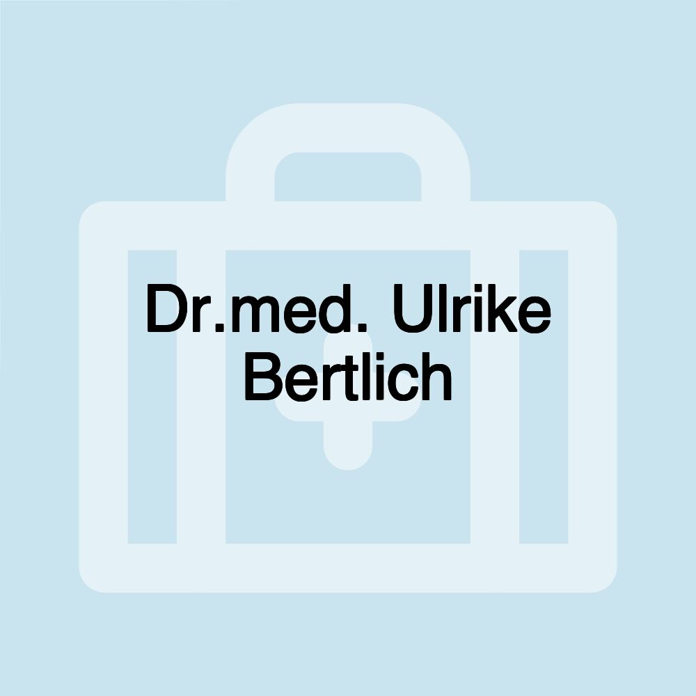 Dr.med. Ulrike Bertlich