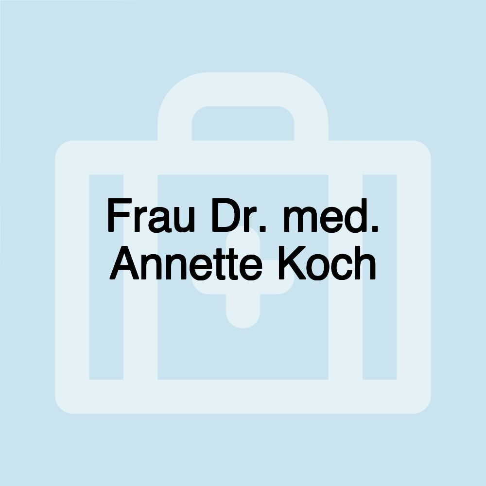 Frau Dr. med. Annette Koch