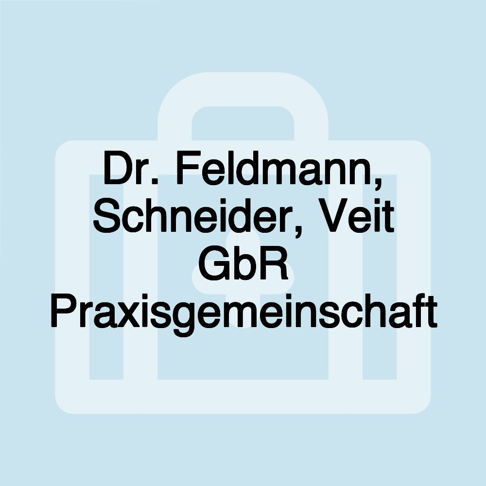 Dr. Feldmann, Schneider, Veit GbR Praxisgemeinschaft