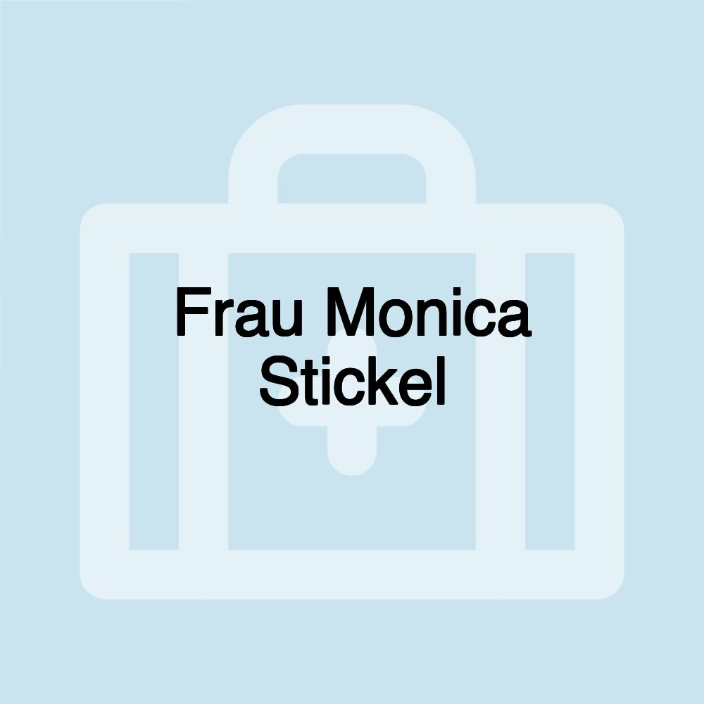 Frau Monica Stickel