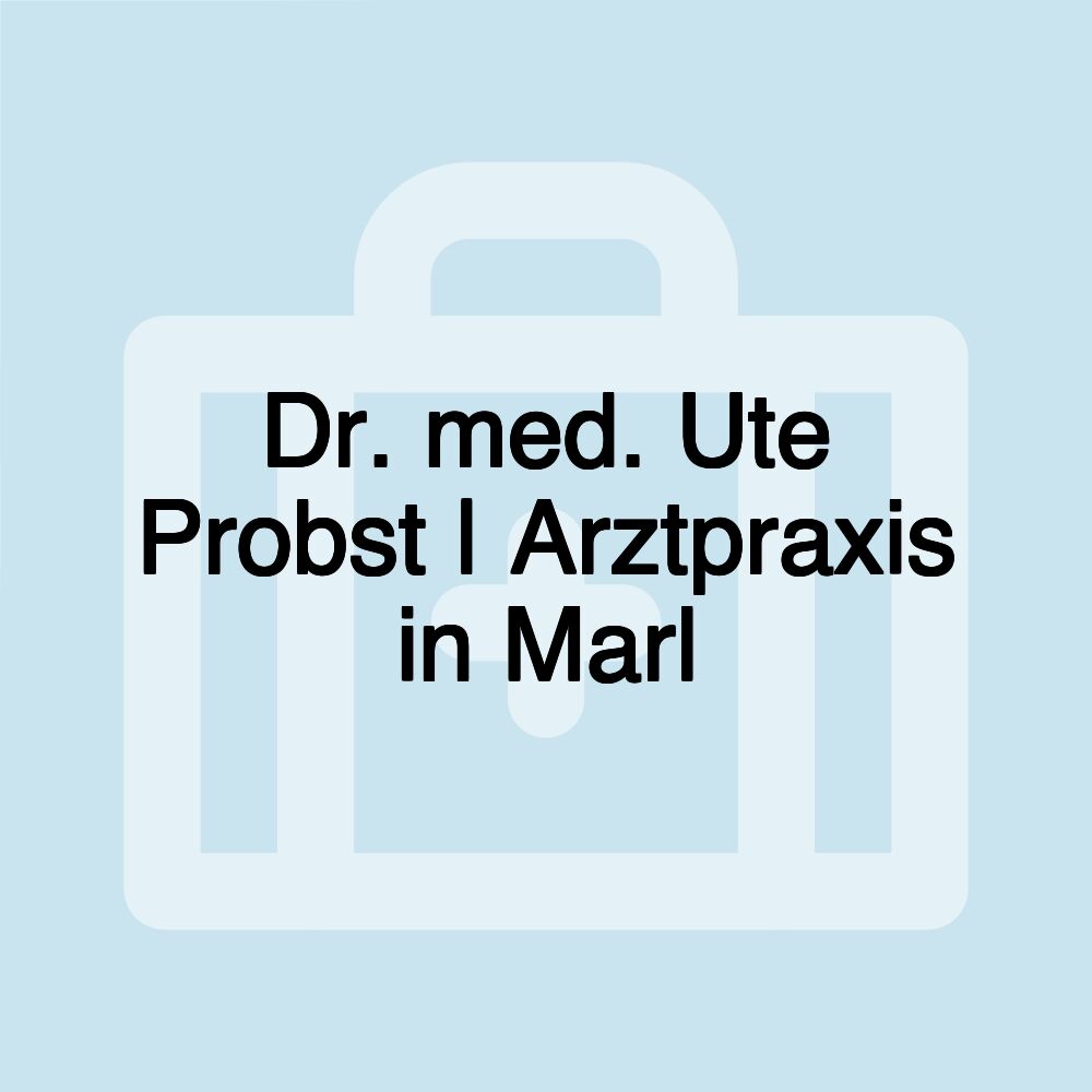 Dr. med. Ute Probst | Arztpraxis in Marl