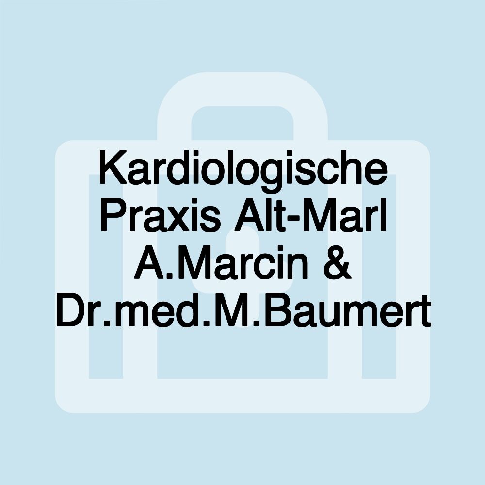 Kardiologische Praxis Alt-Marl A.Marcin & Dr.med.M.Baumert