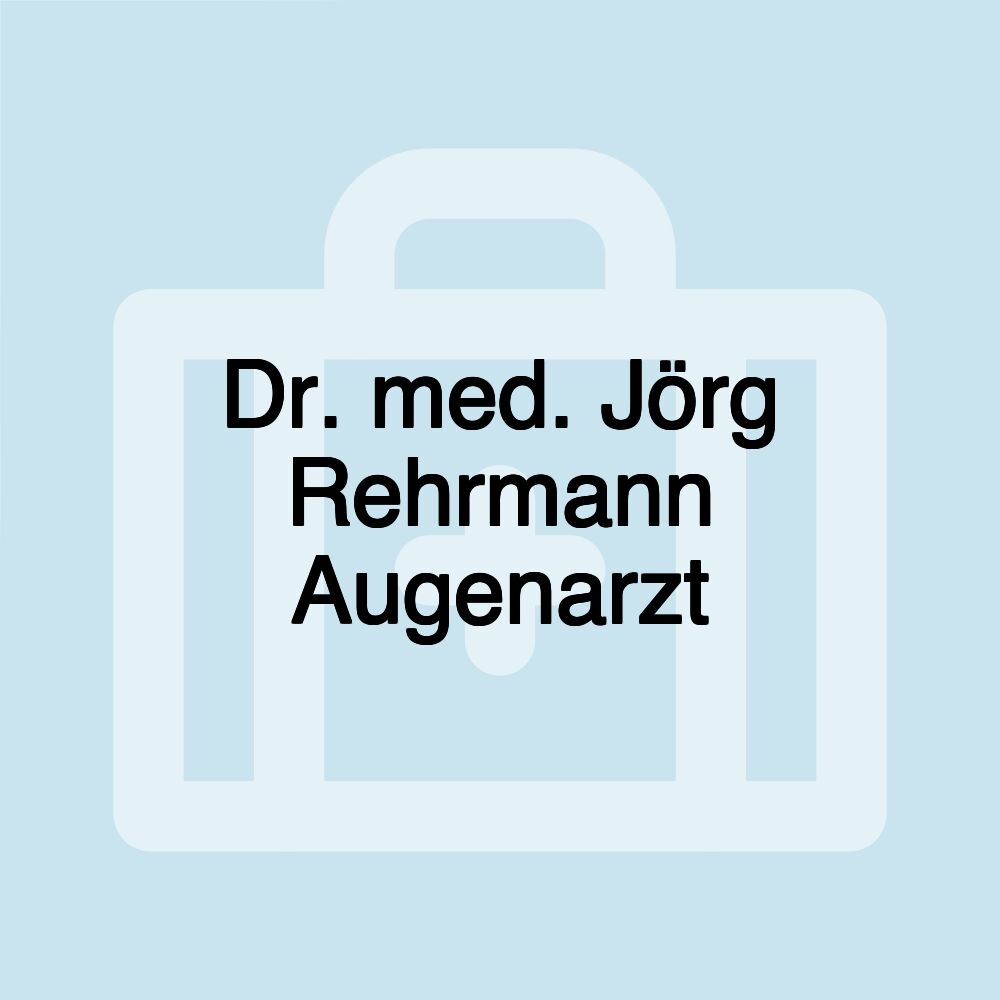 Dr. med. Jörg Rehrmann Augenarzt